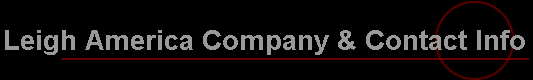 About Leigh America Company & Contact Info
