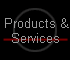 Products & 
 Services